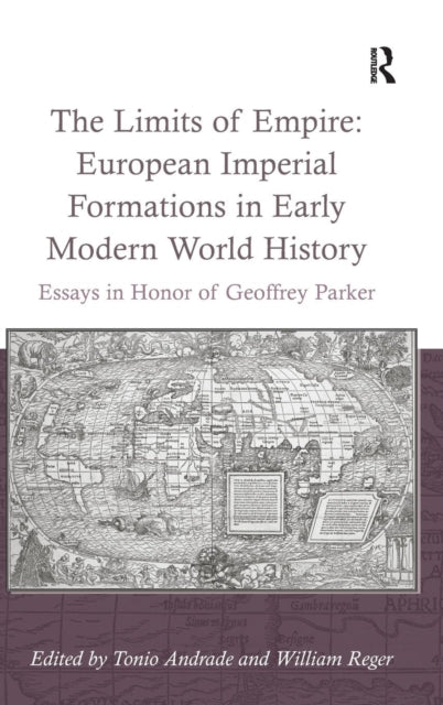 Book cover of: Limits of Empire: European Imperial Formations in Early Modern World History. By: Tonio Andrade
