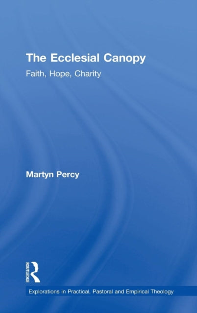 Book cover of: Ecclesial Canopy. By: Martyn Percy
