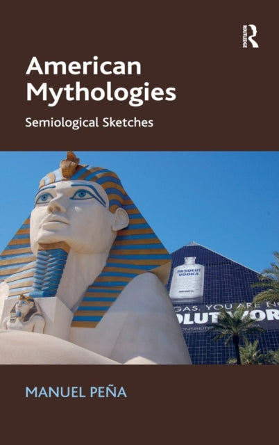 Book cover of: American Mythologies. By: Manuel H. Peña