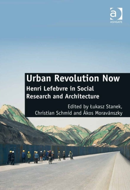 Book cover of: Urban Revolution Now. By: Łukasz Stanek