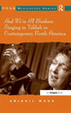 Book cover of: And We're All Brothers: Singing in Yiddish in Contemporary North America