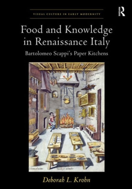 Book cover of: Food and Knowledge in Renaissance Italy. By: Deborah L. Krohn