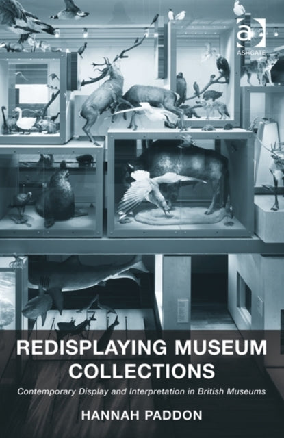 Book cover of: Redisplaying Museum Collections. By: Hannah Paddon