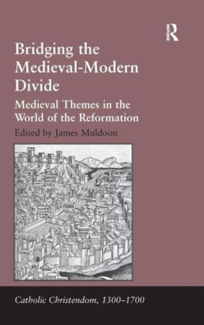 Book cover of: Bridging the Medieval-Modern Divide