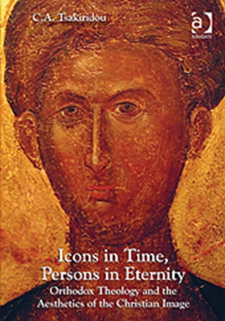 Book cover of: Icons in Time, Persons in Eternity. By: Cornelia A. Tsakiridou