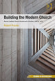 Book cover of: Building the Modern Church. By: Robert Proctor
