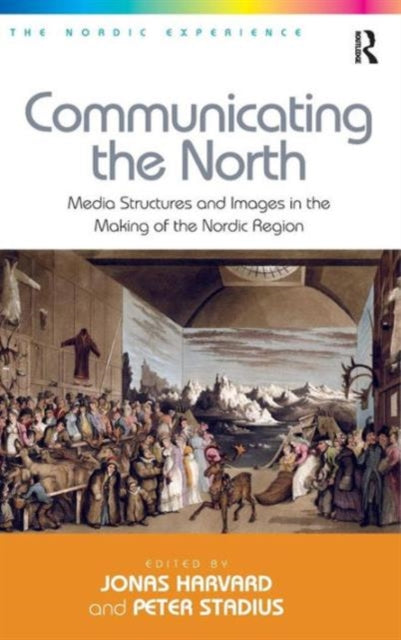 Book cover of: Communicating the North. By: Jonas Harvard