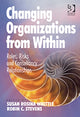 Book cover of: Changing Organizations from Within. By: Susan Rosina Whittle