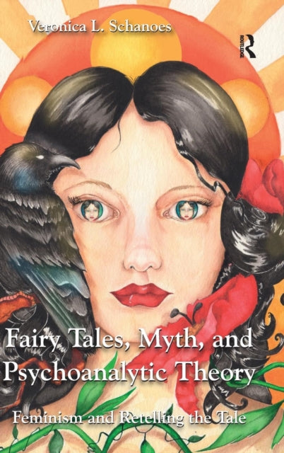 Book cover of: Fairy Tales, Myth, and Psychoanalytic Theory. By: Veronica L. Schanoes