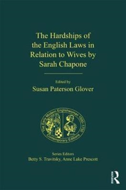 Book cover of: Hardships of the English Laws in Relation to Wives by Sarah Chapone. By: Susan Paterson Glover