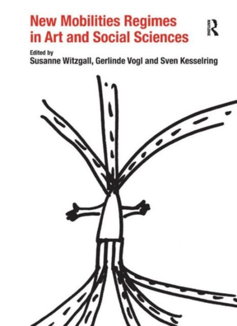 Book cover of: New Mobilities Regimes in Art and Social Sciences. By: Susanne Witzgall