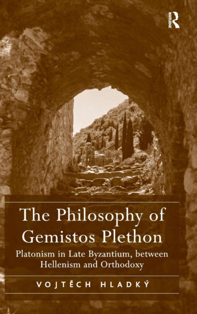 Book cover of: Philosophy of Gemistos Plethon. By: Vojtech Hladky