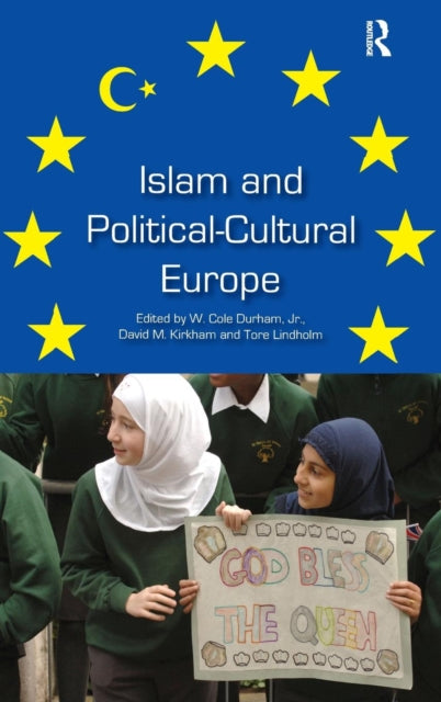 Book cover of: Islam and Political-Cultural Europe. By: W. Cole Durham