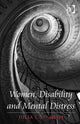 Book cover of: Women, Disability and Mental Distress. By: Julia L. T. Smith