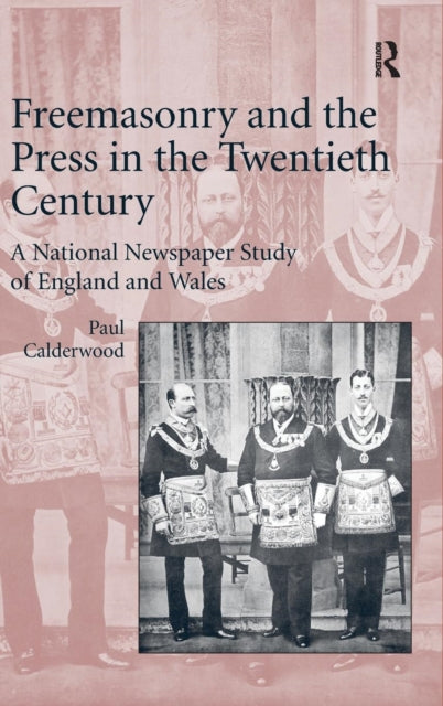 Book cover of: Freemasonry and the Press in the Twentieth Century. By: Paul Calderwood