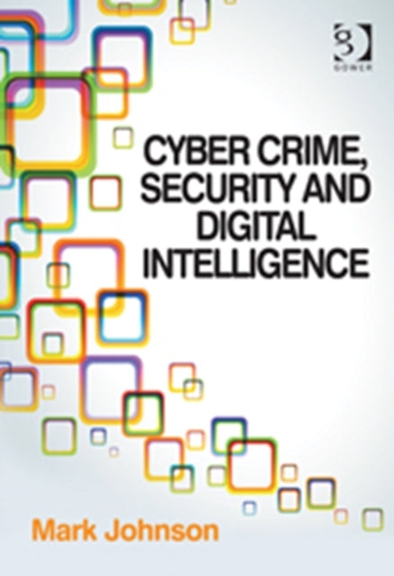 Book cover of: Cyber Crime, Security and Digital Intelligence