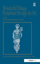 Book cover of: Wonderful Things: Byzantium through its Art. By: Antony Eastmond