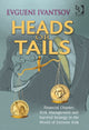 Book cover of: Heads or Tails. By: Evgueni Ivantsov