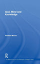 Book cover of: God, Mind and Knowledge. By: Andrew Moore