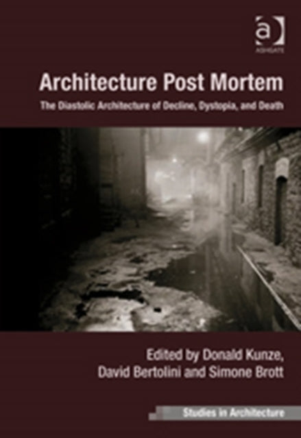 Book cover of: Architecture Post Mortem. By: Donald Kunze