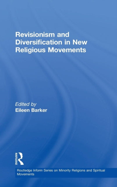 Book cover of: Revisionism and Diversification in New Religious Movements. By: Eileen Barker