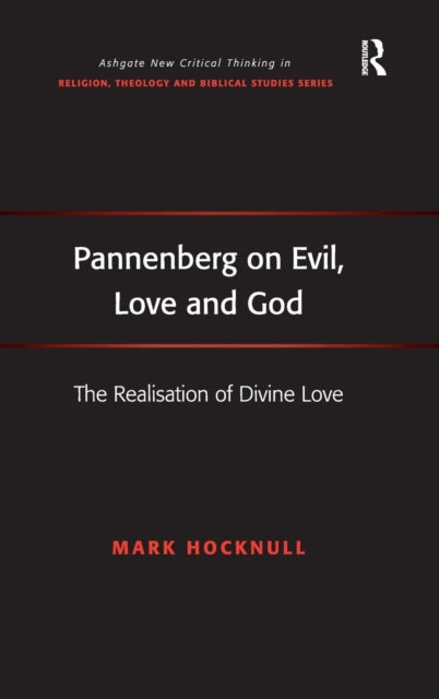 Book cover of: Pannenberg on Evil, Love and God. By: Mark Hocknull