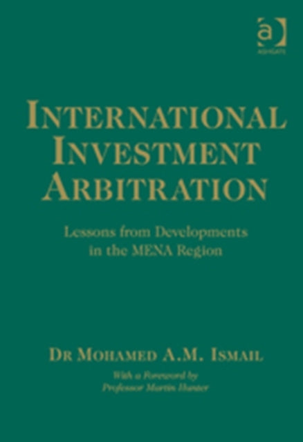 Book cover of: International Investment Arbitration. By: Mohamed A. M. Ismail