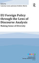 Book cover of: EU Foreign Policy through the Lens of Discourse Analysis. By: Caterina Carta