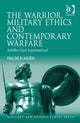 Book cover of: Warrior, Military Ethics and Contemporary Warfare. By: Pauline M. Kaurin