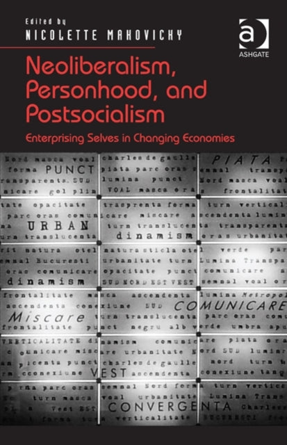 Book cover of: Neoliberalism, Personhood, and Postsocialism. By: Nicolette Makovicky