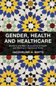 Book cover of: Gender, Health and Healthcare. By: Jacqueline H. Watts
