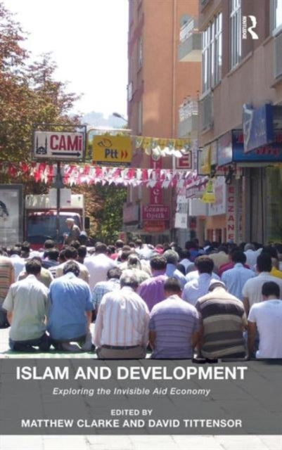 Book cover of: Islam and Development. By: Matthew Clarke