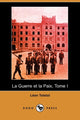 Book cover of: Guerre Et La Paix, Tome I (Dodo Press)