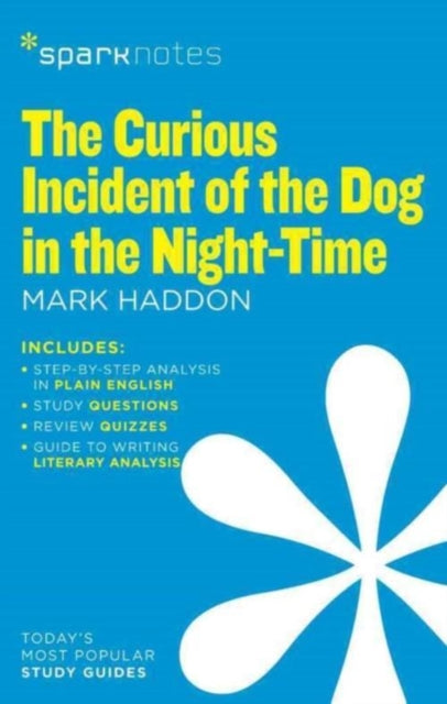Book cover of: Curious Incident of the Dog in the Night-Time (SparkNotes Literature Guide)