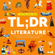 Book cover of: TL;DR Literature. By: SparkNotes