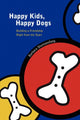 Book cover of: Happy Kids, Happy Dogs. By: Barbara Shumannfang