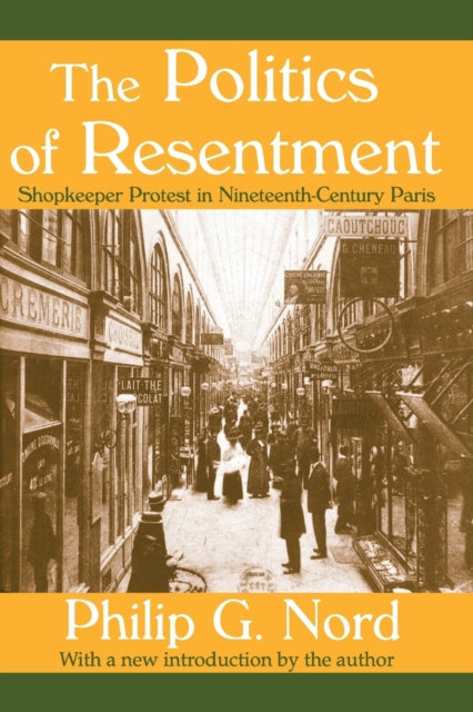 Book cover of: Politics of Resentment. By: Philip G. Nord