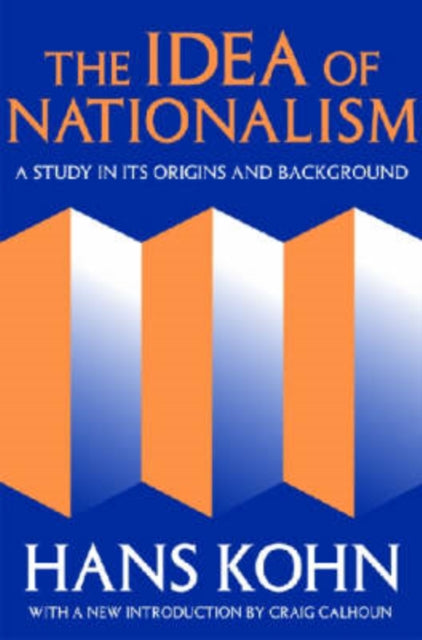 Book cover of: Idea of Nationalism. By: Hans Kohn