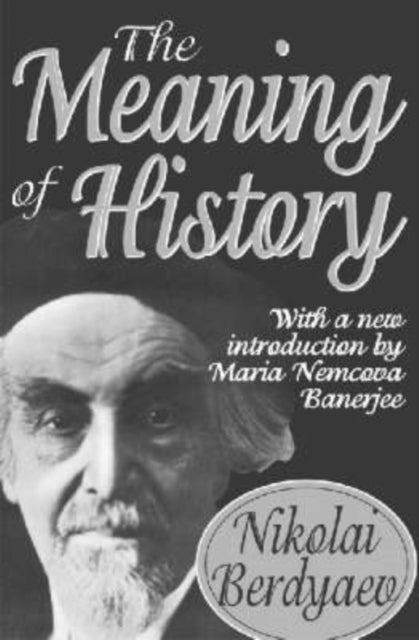 Book cover of: Meaning of History. By: Nikolai Berdyaev