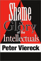 Book cover of: Shame and Glory of the Intellectuals. By: Peter Viereck