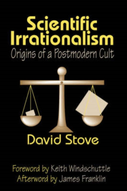 Book cover of: Scientific Irrationalism. By: David Stove
