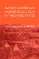 Book cover of: Native American Higher Education in the United States. By: Cary Carney