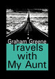 Book cover of: Travels with My Aunt. By: Graham Greene