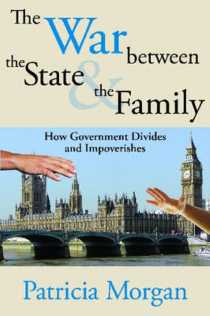 Book cover of: War Between the State and the Family. By: Patricia M. Morgan