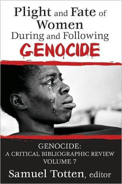 Book cover of: Plight and Fate of Women During and Following Genocide. By: Samuel Totten