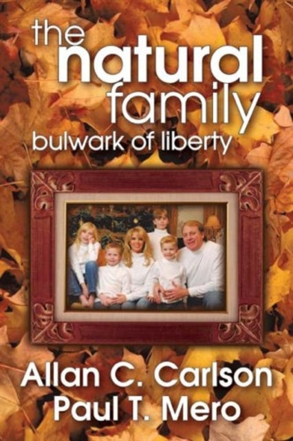 Book cover of: Natural Family. By: Allan C. Carlson