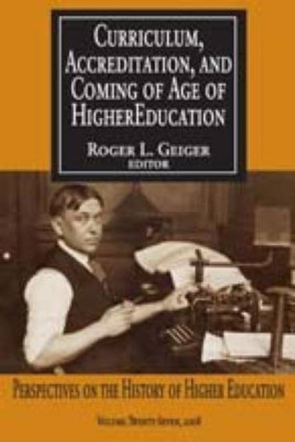 Book cover of: Curriculum, Accreditation and Coming of Age of Higher Education