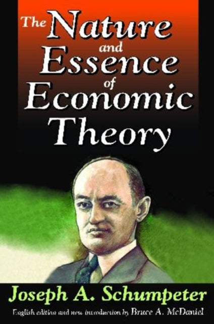 Book cover of: Nature and Essence of Economic Theory. By: Joseph Alois Schumpeter