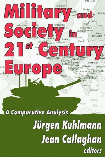 Book cover of: Military and Society in 21st Century Europe. By: Jurgen Kuhlmann