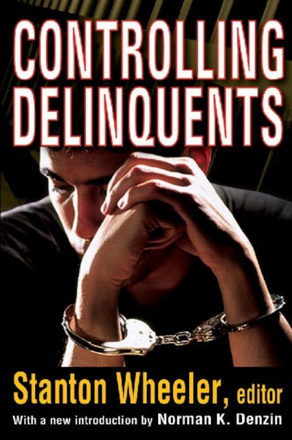Book cover of: Controlling Delinquents. By: Stanton Wheeler